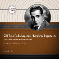 Old-time Radio Legends, Vol. 1: Humphrey Bogart