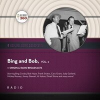 Classic Radio Spotlight: Bing And Bob, Vol. 2