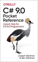 C# 9.0 Pocket Reference: Instant Help For C# 9.0 Programmers
