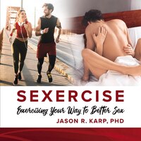 Sexercise: Exercising Your Way To Better Sex