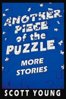 Another Piece Of The Puzzle: More Stories