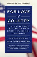 For Love Of Country: What Our Veterans Can Teach Us About Citizenship, Heroism, And Sacrifice