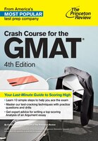 Crash Course for the GMAT, 4th Edition (Graduate School Test Preparation)