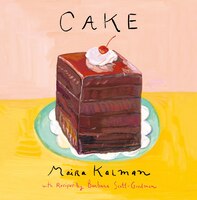 Cake: A Cookbook