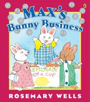 Max's Bunny Business (Ruby & Max)