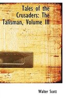 Tales of the Crusaders: The Talisman, Volume III