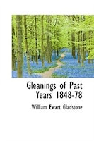 Gleanings of Past Years 1848-78