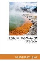 Leila, or, The Siege of Grenada