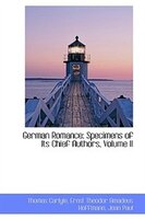 German Romance: Specimens of Its Chief Authors, Volume II