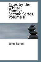 Tales by the O'Hara Family: Second Series, Volume II