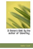 St Ronan's Well. By the author of 'Waverley'.