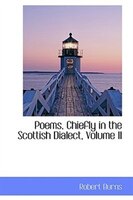 Poems, Chiefly in the Scottish Dialect, Volume II
