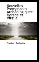 Nouvelles Promenades Archéologiques: Horace et Virgile