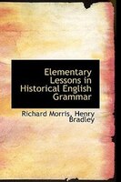 Elementary Lessons in Historical English Grammar