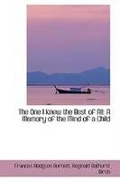 The One I Knew the Best of All: A Memory of the Mind of a Child