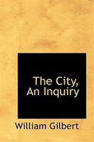 The City, An Inquiry