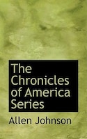 The Chronicles of America Series