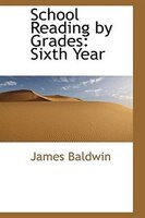 School Reading by Grades: Sixth Year