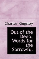 Out of the Deep: Words for the Sorrowful