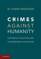 Crimes Against Humanity: Historical Evolution and Contemporary Application