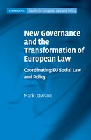 New Governance and the Transformation of European Law: Coordinating Eu Social Law and Policy
