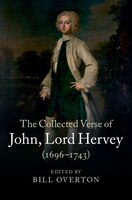 The Collected Verse Of John, Lord Hervey (1696-1743)