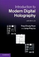 Introduction To Modern Digital Holography: With Matlab
