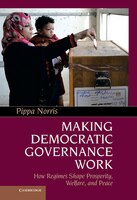 Making Democratic Governance Work: How Regimes Shape Prosperity, Welfare, and Peace