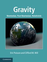 Gravity: Newtonian, Post-newtonian, Relativistic