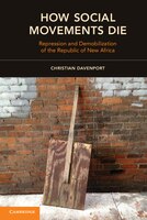 How Social Movements Die: Repression And Demobilization Of The Republic Of New Africa