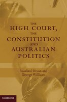 The High Court, The Constitution And Australian Politics