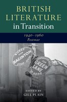 British Literature In Transition, 1940-1960: Postwar