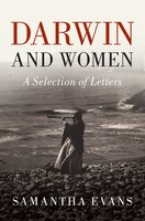 Darwin And Women: A Selection Of Letters