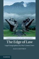The Edge Of Law: Legal Geographies Of A War Crimes Court