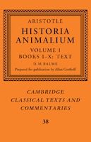 Aristotle: 'historia Animalium': Volume 1, Books I-x: Text