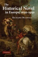 The Historical Novel in Europe, 1650-1950