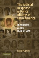 The Judicial Response to Police Killings in Latin America: Inequality and the Rule of Law