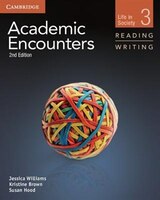 Academic Encounters Level 3 Student's Book Reading and Writing and Writing Skills Interactive Pack: Life in Society Jessica Williams Author