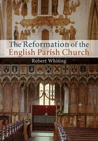The Reformation Of The English Parish Church