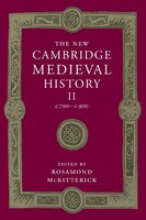 The New Cambridge Medieval History: Volume 2, C.700-c.900