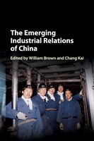 The Emerging Industrial Relations Of China