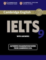 Cambridge English - IELTS 9: Authentic Examination Papers from Cambridge ESOL Student's Book with Answers: Authentic Examination P