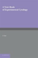 A Textbook of Experimental Cytology