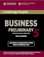 Cambridge English - Business Preliminary 5: Authentic Examination Papers from Cambridge ESOL Student's Book with Answers