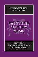 The Cambridge History Of Twentieth-century Music