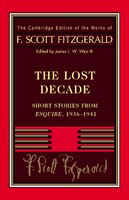 Fitzgerald: The Lost Decade: Short Stories From Esquire, 1936-1941