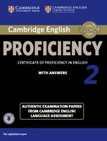 Cambridge English Proficiency 2 Student's Book With Answers With Audio: Authentic Examination Papers From Cambridge English Langua