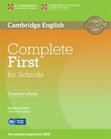 Cambridge English - Complete First For Schools Teacher's Book