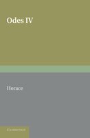 Horace Odes IV: With Introduction and Notes