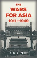 The Wars For Asia, 1911-1949